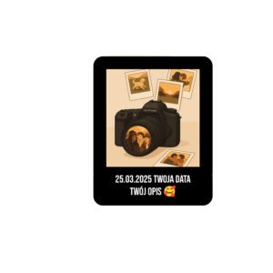 ZAPAMIĘTAJ CHWILE MAGNES